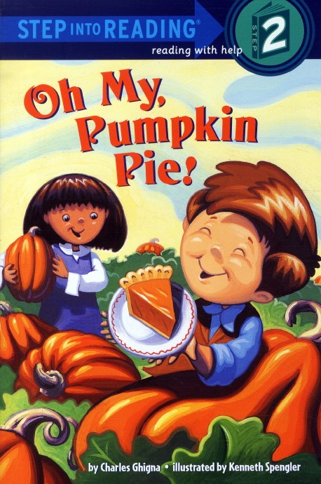 Step into Reading(Step2): Oh My, Pumpkin Pie!