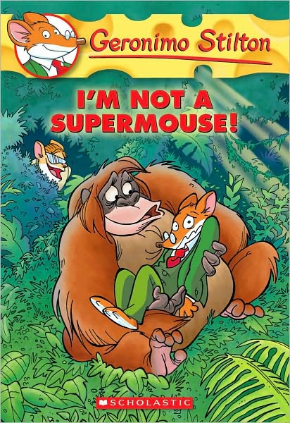 Geronimo Stilton #43:I'm Not a Supermouse!