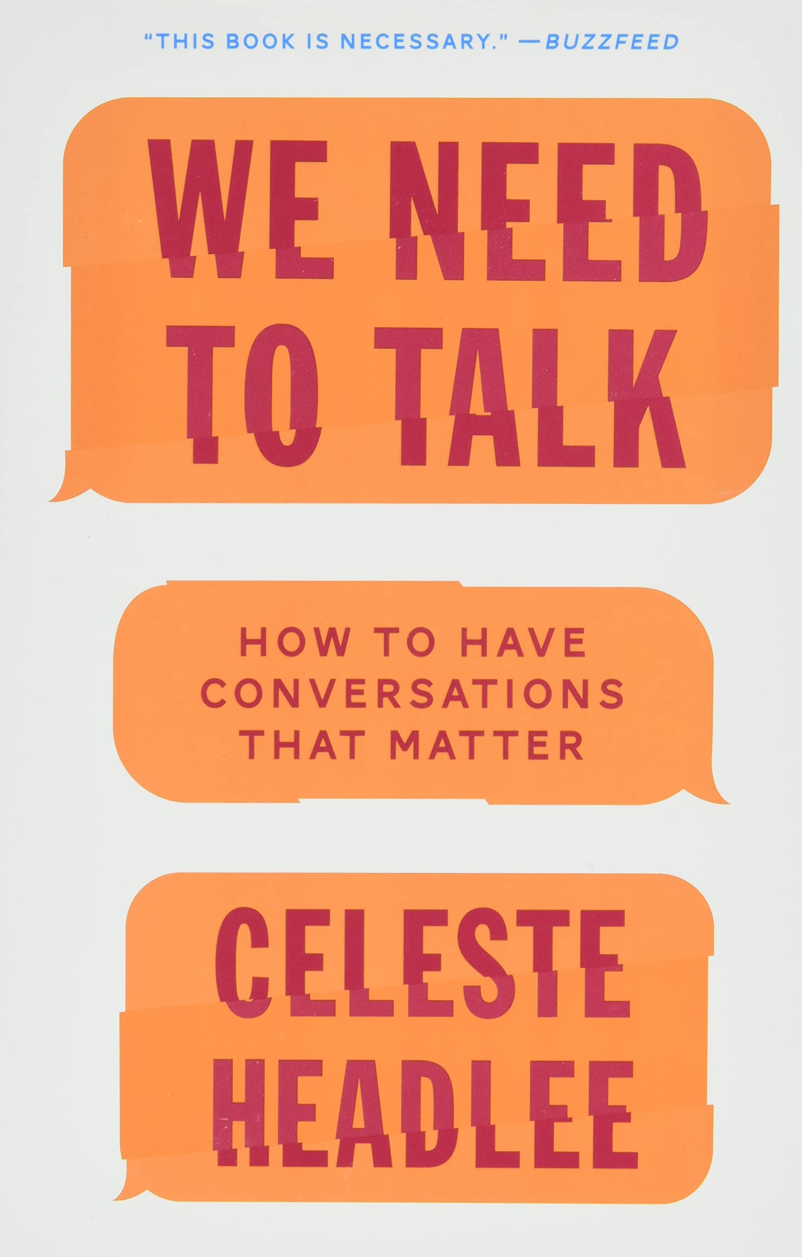 We Need to Talk: How to Have Conversations That Matter (P)