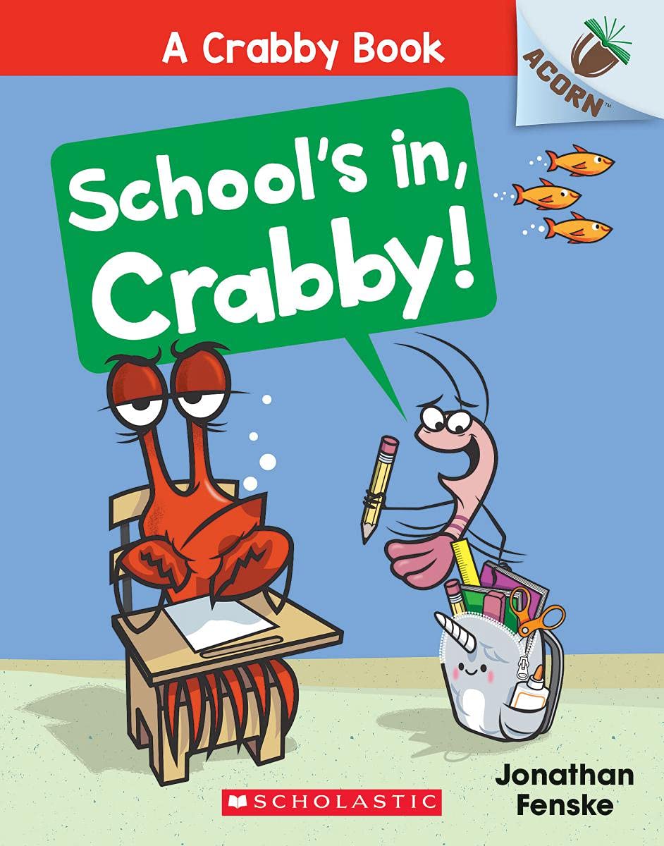 A Crabby Book #5: School's In, Crabby!