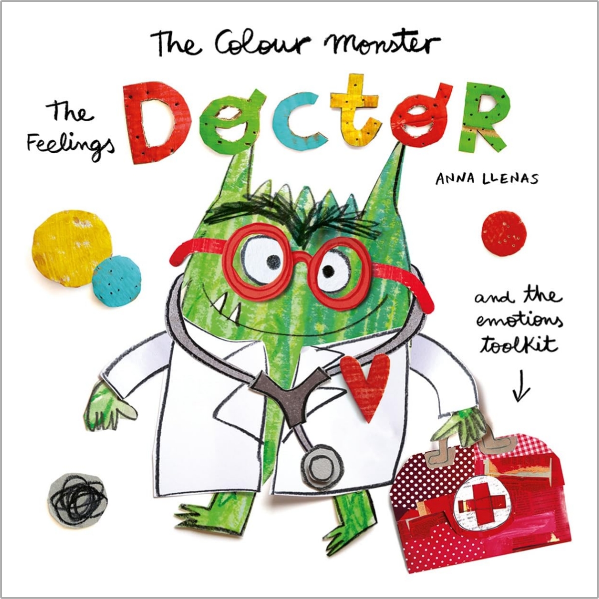 컬러 몬스터: 감정의 구급상자 The Colour Monster: The Feelings Doctor and the Emotions Toolkit (Paperback)