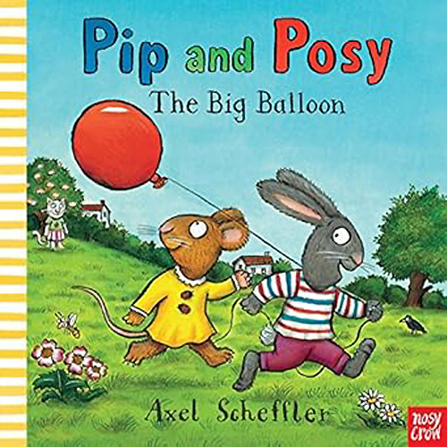 Pip and Posy: The Big Balloon (P)