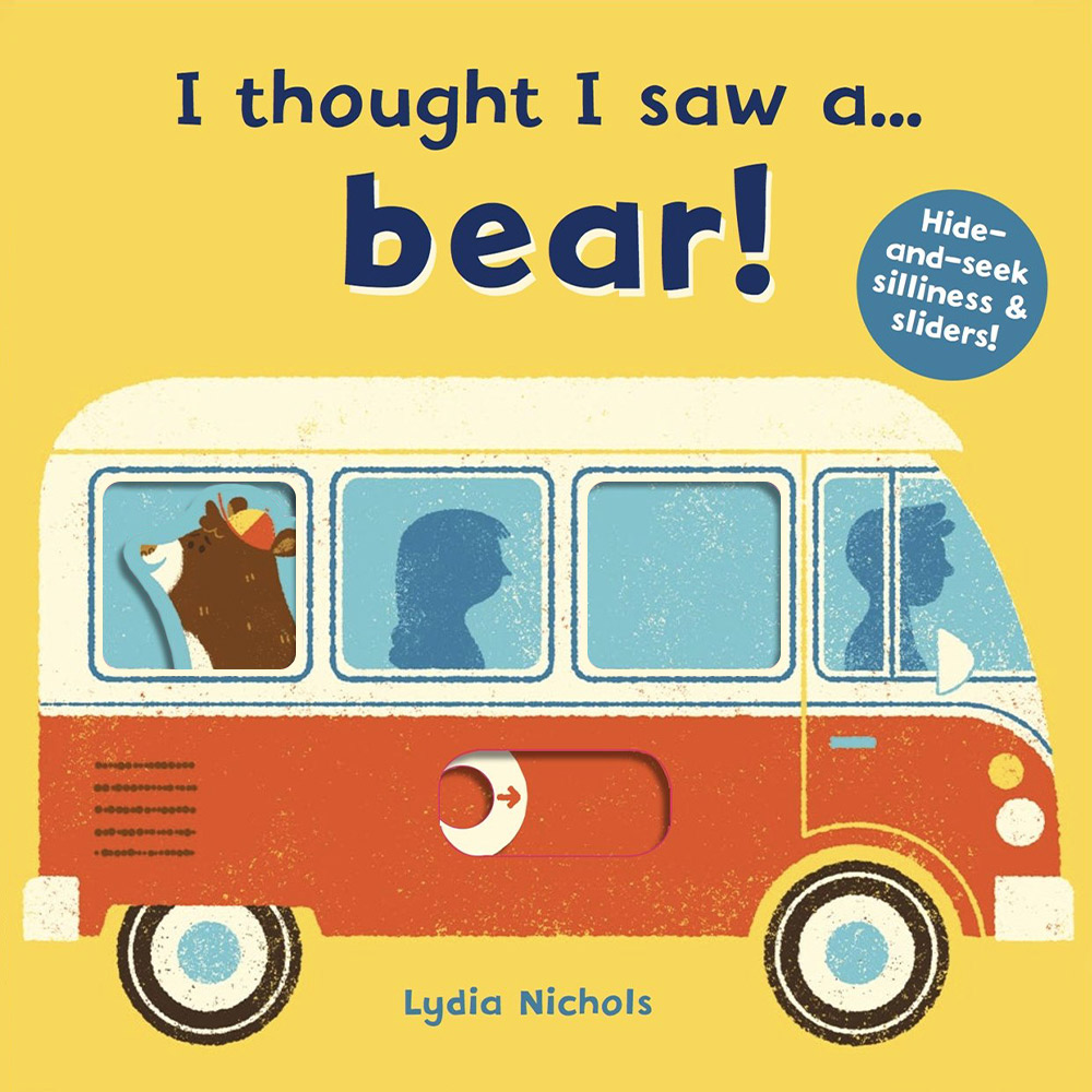 I thought I saw a... bear! (Board Book)