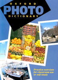 Oxford Photo Dictionary , Practice Exercises for Classroom Use or Self-study