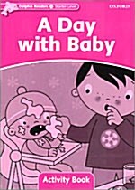 Dolphin Readers Starter A Day With Baby Activity Book