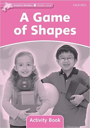 Dolphin Readers Starter A Game of Shapes Activity Book