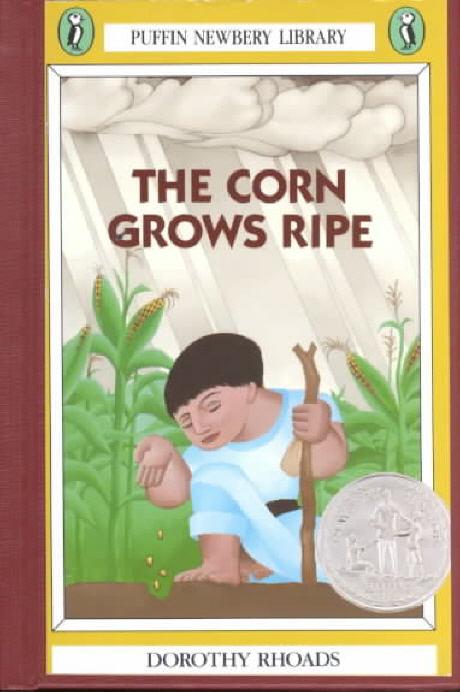 Newbery:The Corn Grows Ripe