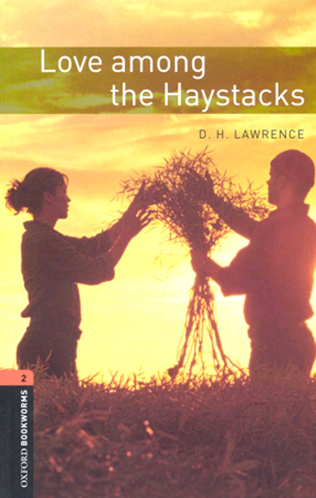 Oxford Bookworms Library 2 Love Among the Haystacks