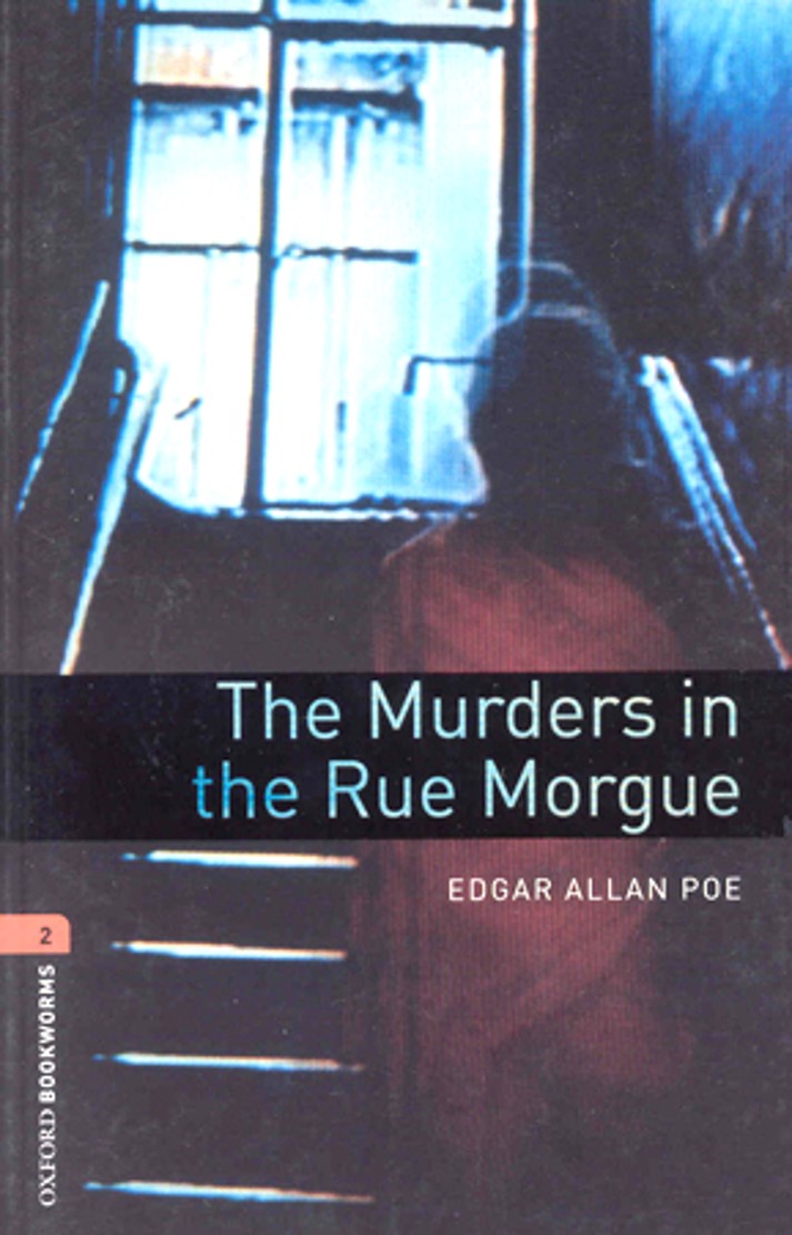 Oxford Bookworms Library 2 The Murders in the Rue Morgue