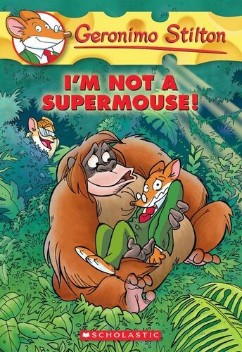 Geronimo Stilton,No.#43:I'm Not a Supermouse!