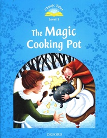Classic Tales Level 1 The Magic Cooking Pot Student's Book [2nd Edition]
