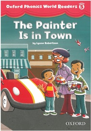 Oxford Phonics World 5 Readers #1 The Painter is in Town