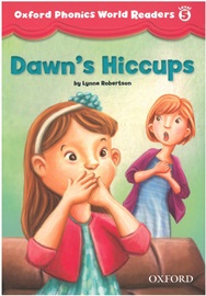 Oxford Phonics World 5 Readers #3 Dawn's Hiccups