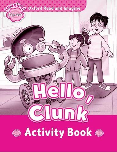 Read and Imagine Starter: Hello Clunk AB