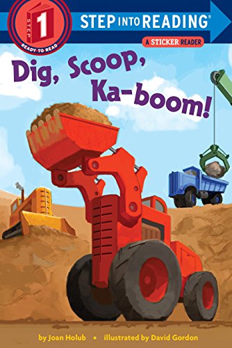Step into Reading 1 Dig, Scoop, Ka-Boom!