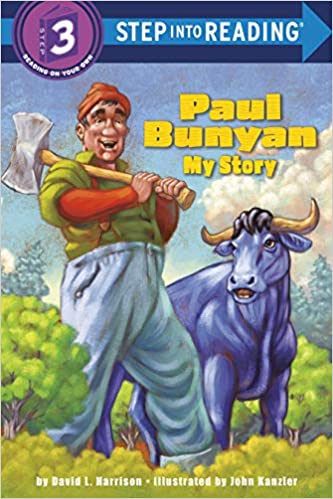 Step into Reading(Step3):Paul Bunyan: My Story