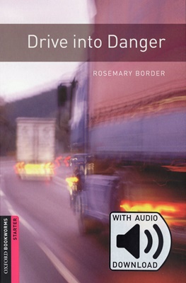 [NEW]Oxford Bookworms Library Starters Drive into Danger Pack (Book+MP3) [영국식 발음]