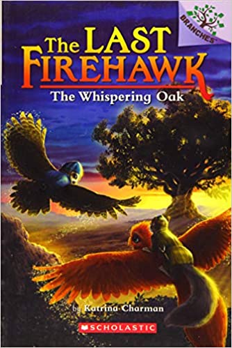 The Last Firehawk #3:The Whispering Oak (A Branches Book)