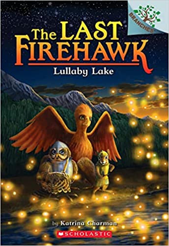 The Last Firehawk #4:Lullaby Lake (A Branches Book)