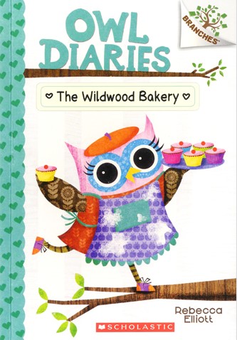 Owl Diaries #7:The Wildwood Bakery