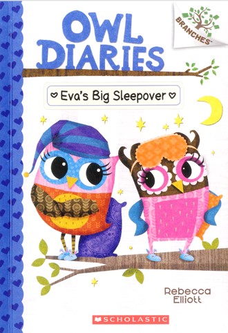 Owl Diaries #9:Eva's Big Sleepover