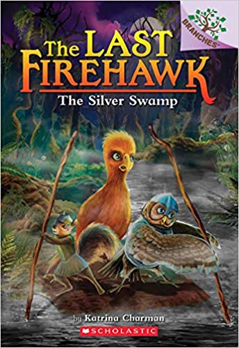 The Last Firehawk #8:The Silver Swamp (A Branches Book)