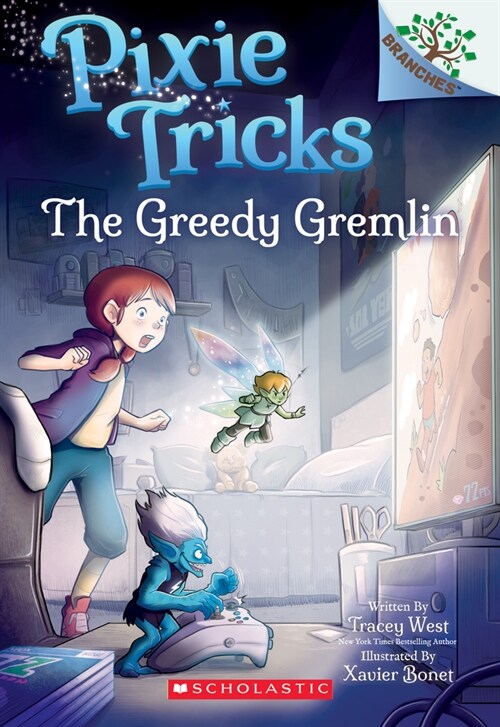 Pixie Tricks #2: The Greedy Gremlin (A Branches Book)