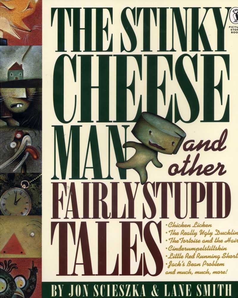 The Stinky Cheese Man and Other Fairly Stupid Tales (P)