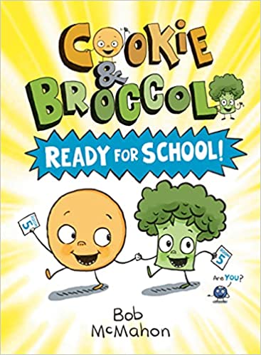 Cookie & Broccoli: Ready for School! (P)