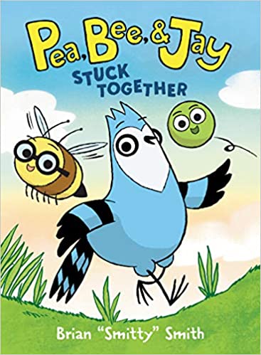 Pea, Bee, & Jay #1: Stuck Together (P)