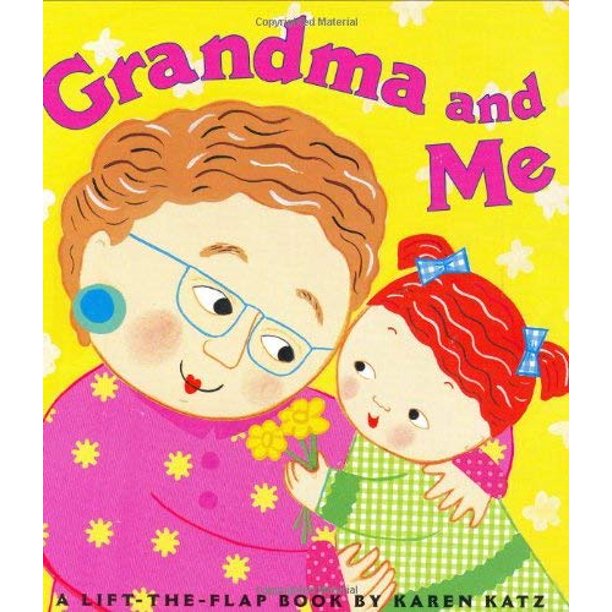 Grandma and Me [A Lift-the-Flap Book