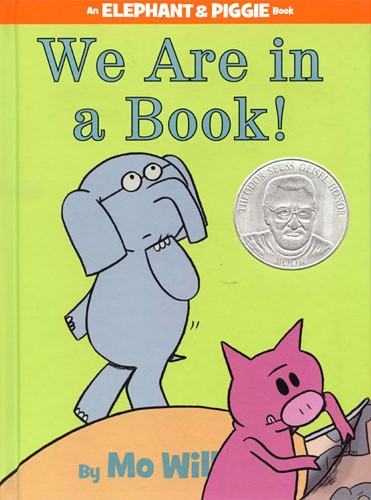 We Are in a Book! (An Elephant and Piggie Book)