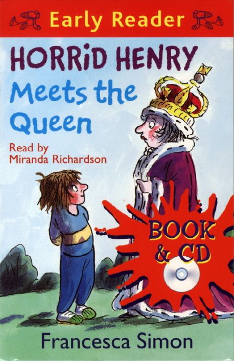 Horrid Henry Meets the Queen (B+CD) (Horrid Henry Early Reader)