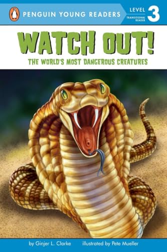 PYR:Watch Out!: The World's Most Dangerous Creatures (Young Reader Lvl.3)