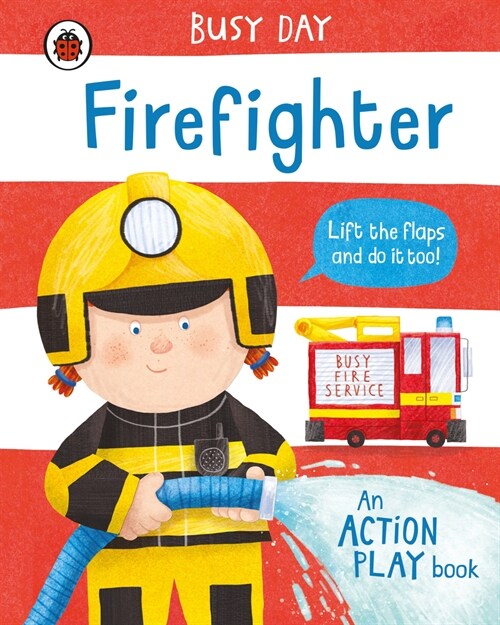 Busy Day: Firefighter (Board Book)