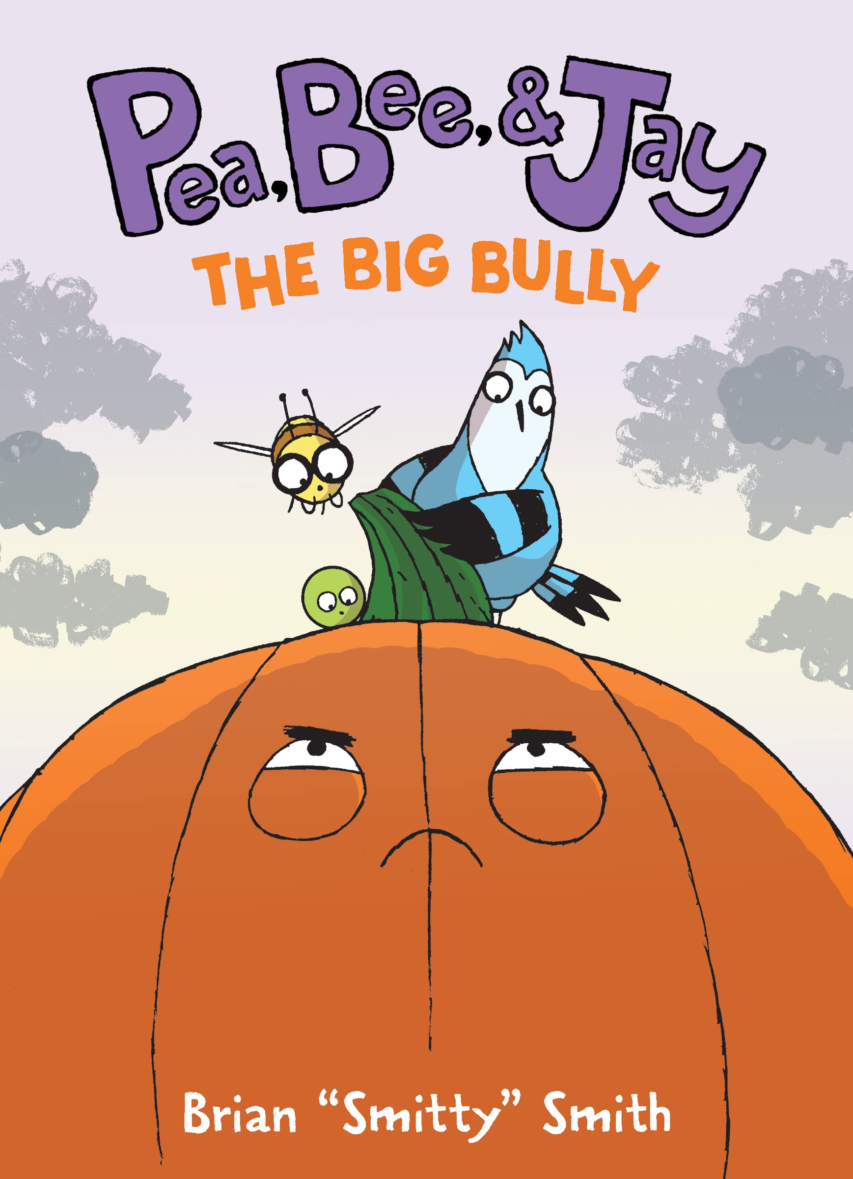 Pea, Bee, & Jay #6: The Big Bully (P)