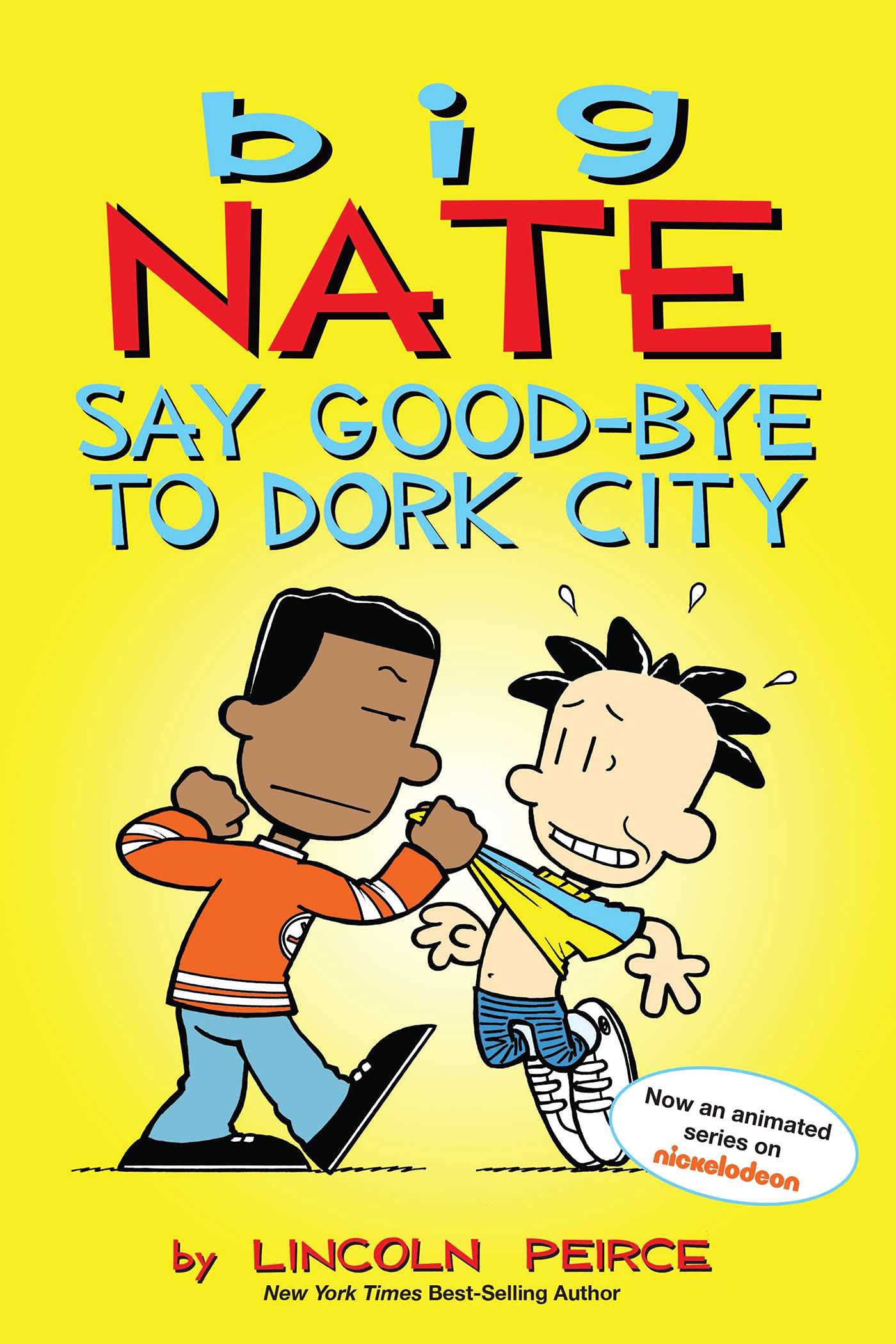 Big Nate : Say Good-Bye to Dork City (Color Edition)