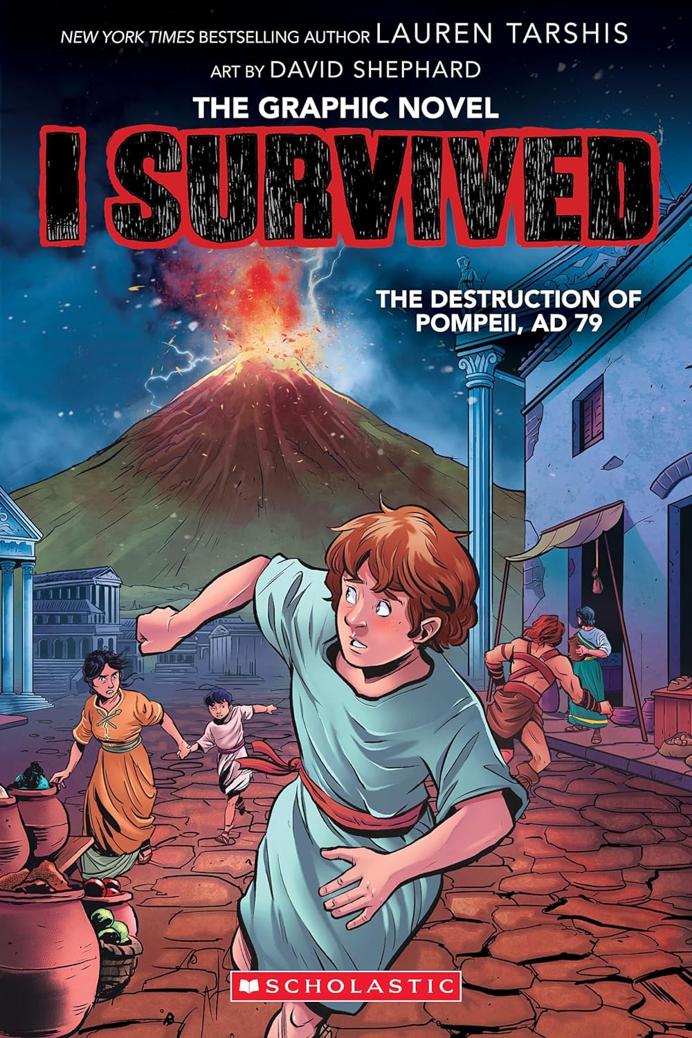 I Survived Graphic Novel #I0: Survived the Destruction of Pompeii, AD 79