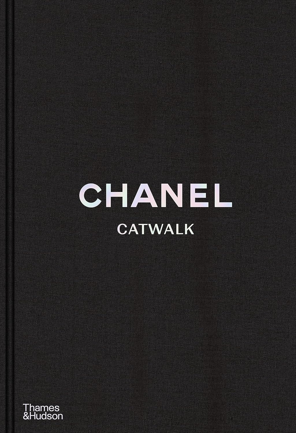 Chanel Catwalk: The Complete Collections