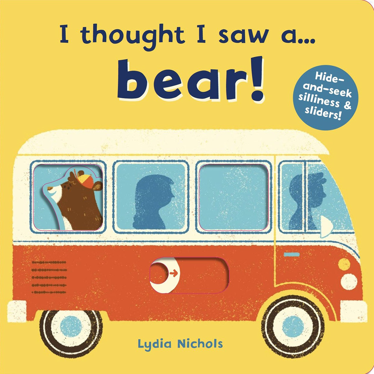 I thought I saw a... bear! (Board Book)