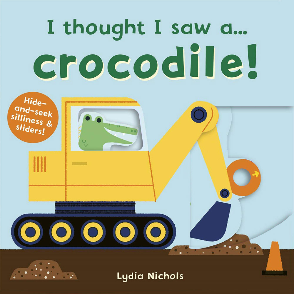 I thought I saw a... Crocodile! (Board Book)