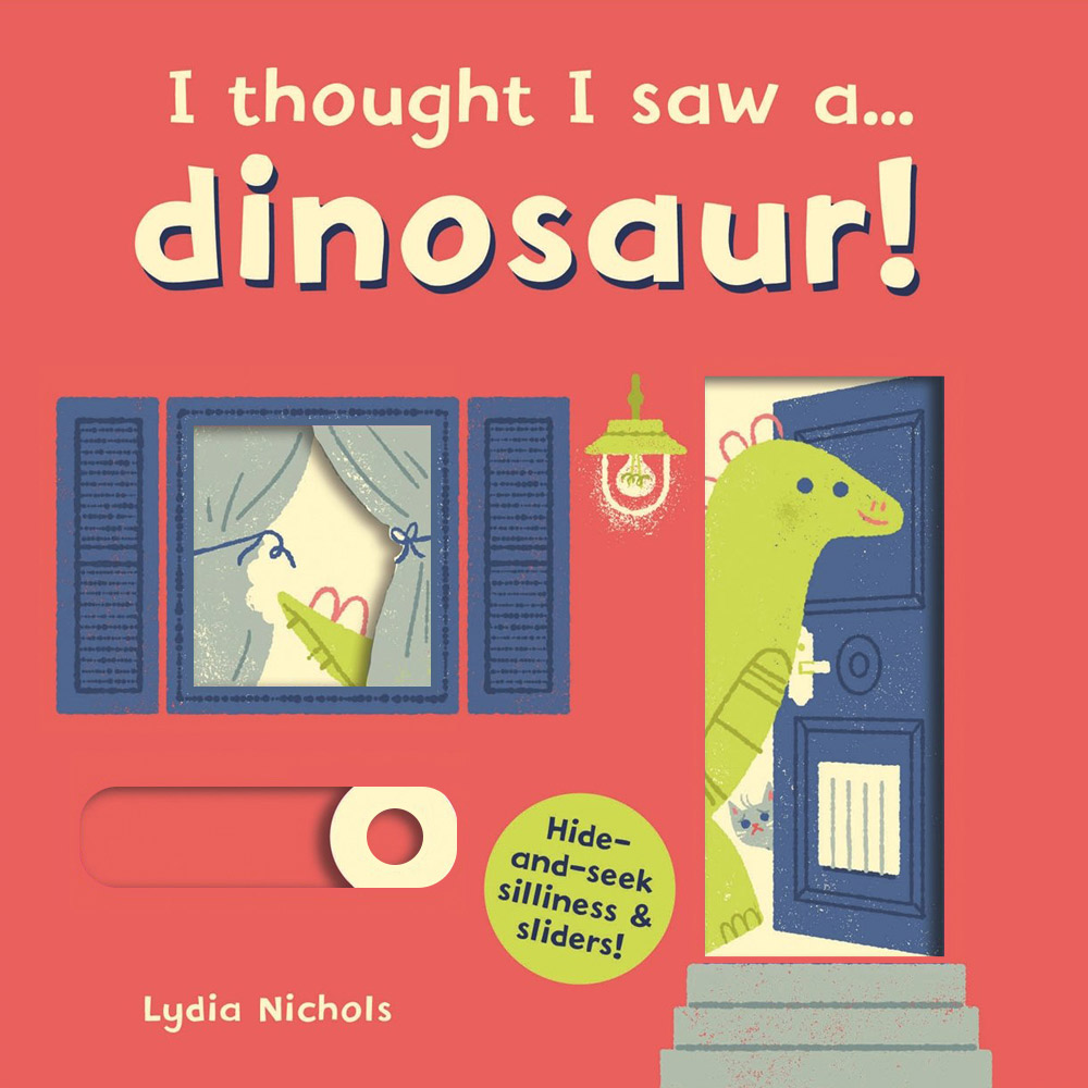 I thought I saw a... dinosaur! (Board Book)