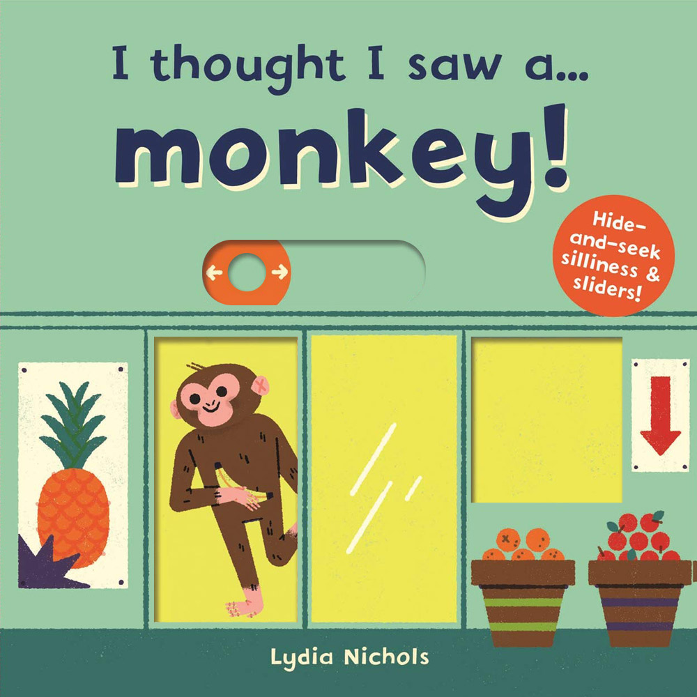 I thought I saw a... Monkey! (Board Book)