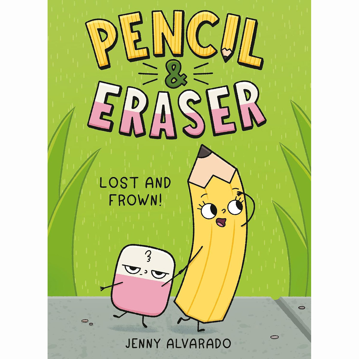 Pencil & Eraser #02: Lost and Frown! : An Early Reader Graphic Novel (Hardcover)