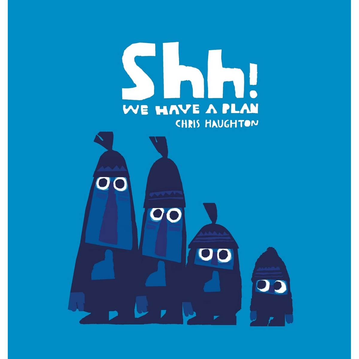 Shh! We Have a Plan (Paperback)