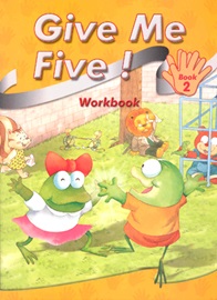 Give Me Five! Book 2 Workbook