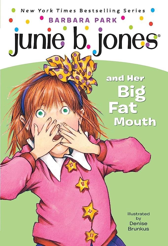 #3 Junie B. Jones And Her Big Fat Mouth